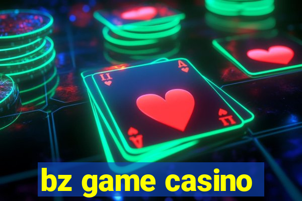 bz game casino